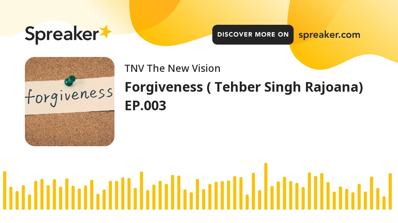Forgiveness ( Tehber Singh Rajoana) EP.003