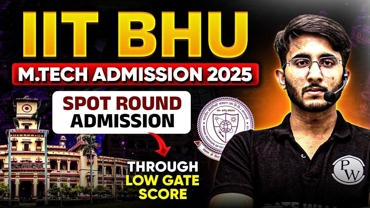 IIT BHU M.Tech Spot Round Admission 2025 | Through Low GATE Score | Complete Details