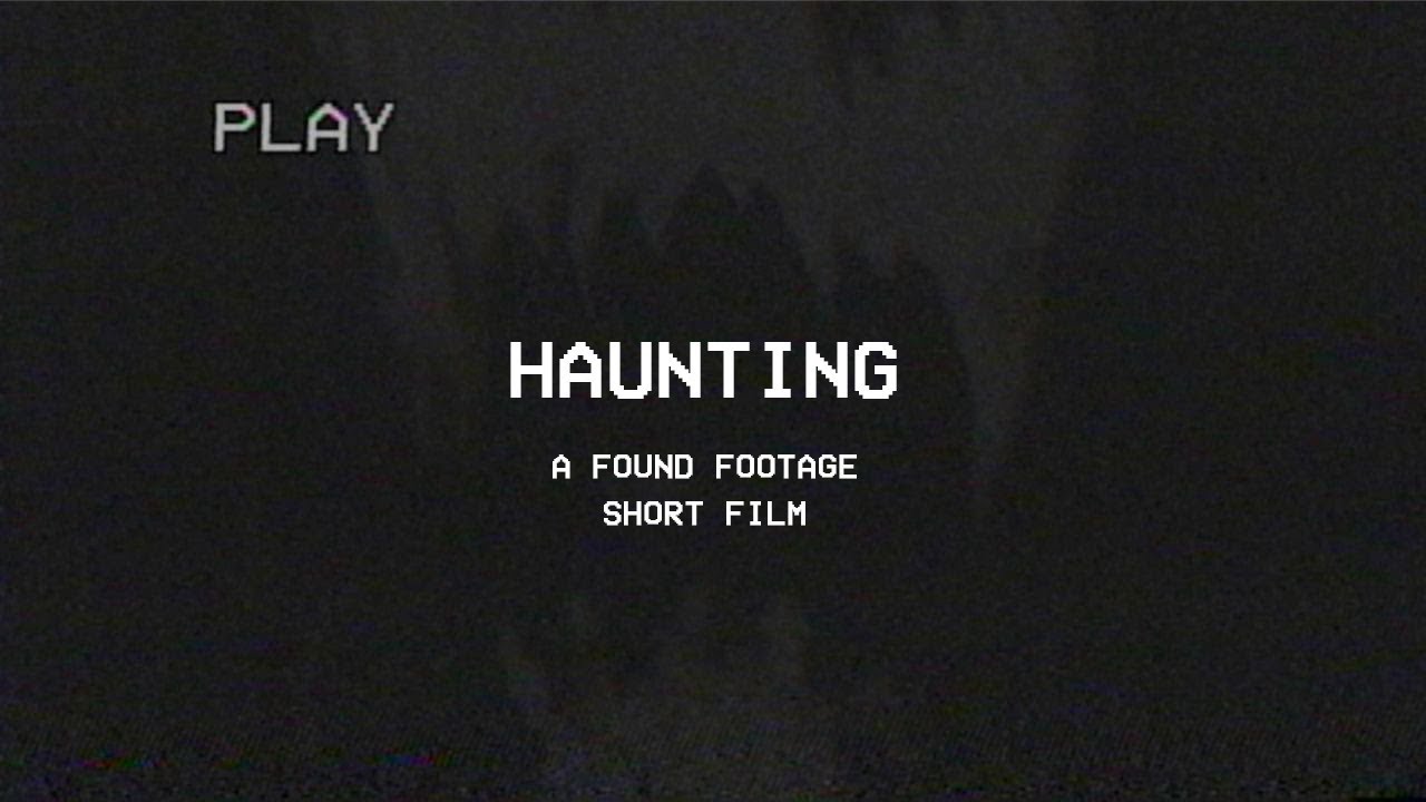 Haunting | Found Footage Short Horror Film