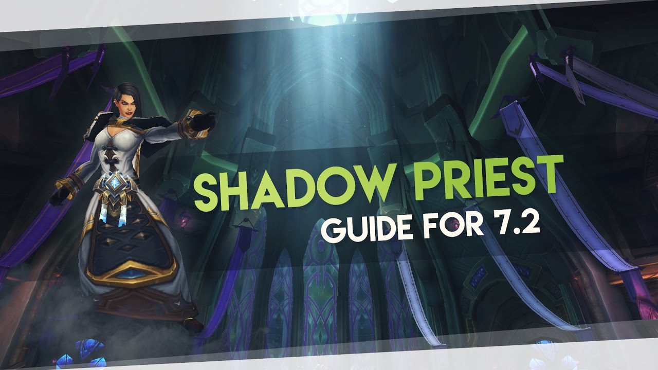 7.2 Shadow Priest Guide (PvE | Legion)
