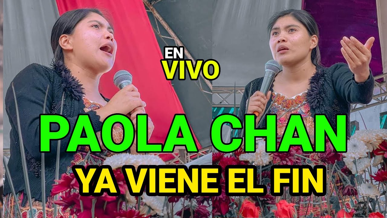 🔥🎤Paola Chan   👉 EL FINAL DE LOS TIEMPOS 📖 Escuchelo CON ATENCION