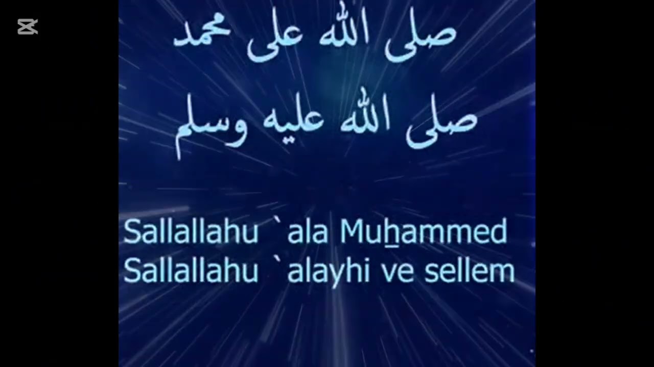 SALLALLAHU ALA MUHAMMED SALLALLAHU ALAYHI VE SELLEM 