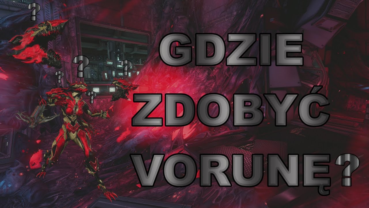 Poradniki Warframe - Gdzie zdobyć Vorunę (PS5)