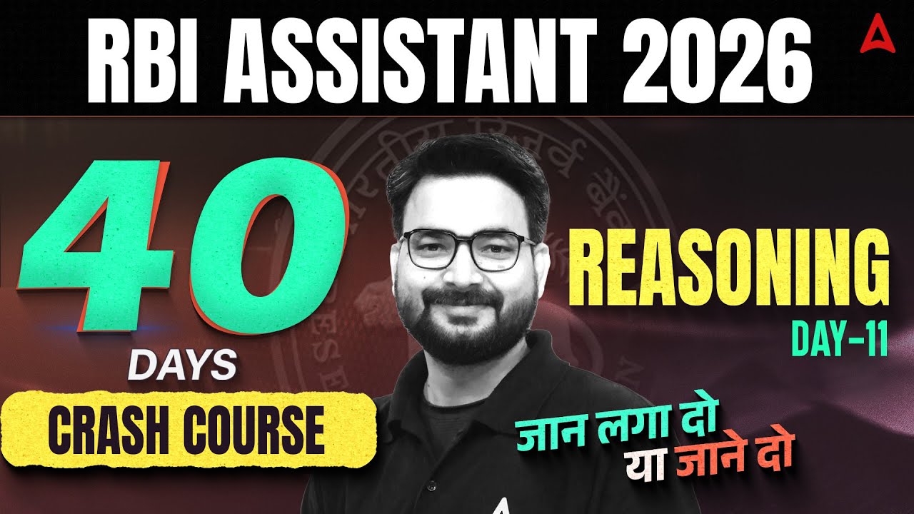 RBI Assistant Reasoning | RBI Assistant 2026 | 40 Days Reasoning Crash Course | Day 11 By Saurav Sir