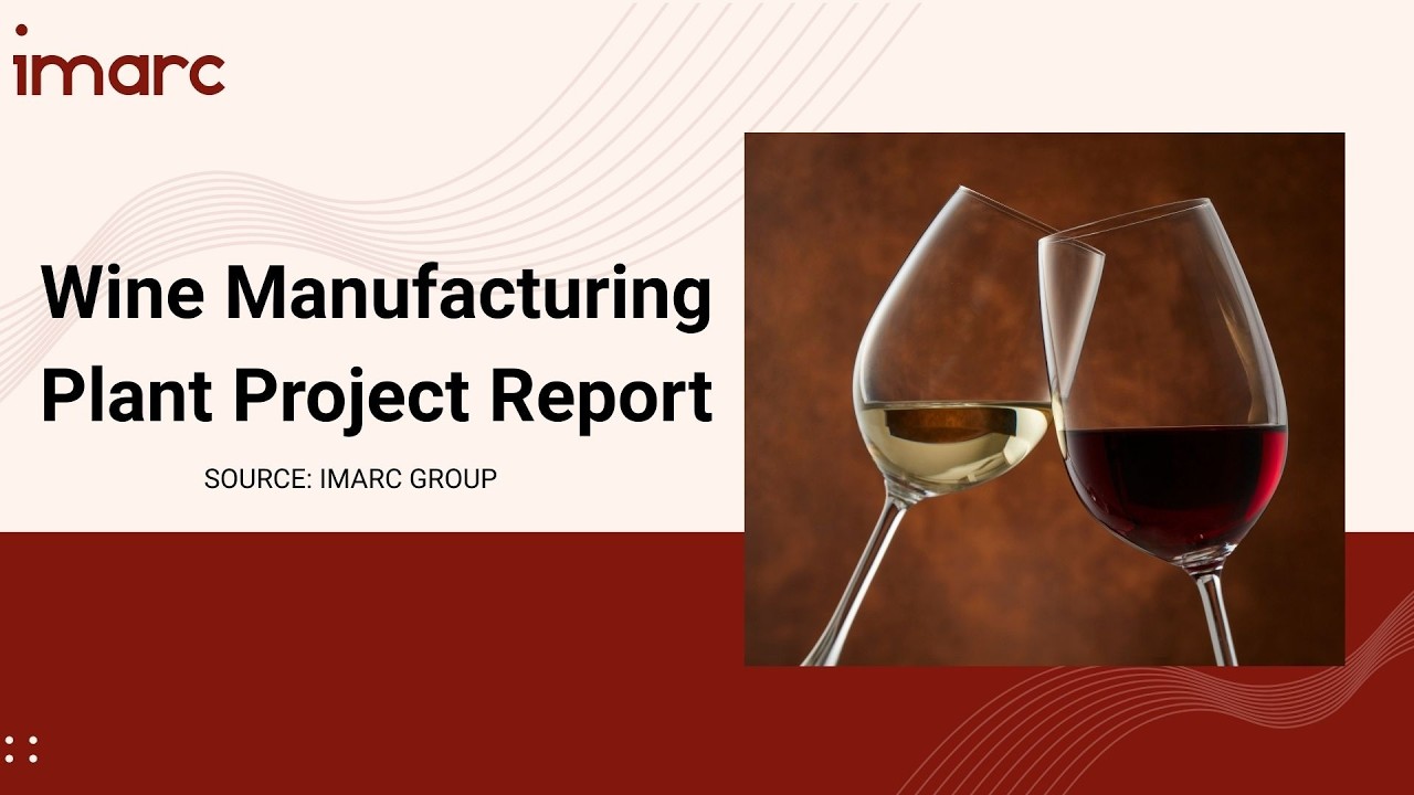How to Start a Wine Manufacturing Plant: Project Cost Analysis