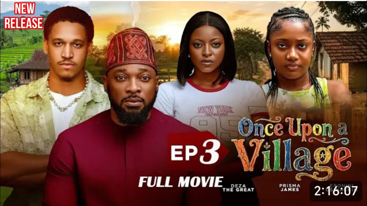 ONCE UPON A VILLAGE (PART 3) ANNAEBEL APARA RUTH KADIRI PRISMA JAMES DEZA THE GREAT 