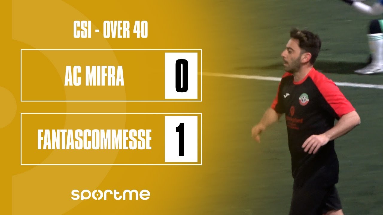CSI Over40 | AC Mifra vs Fantascommesse