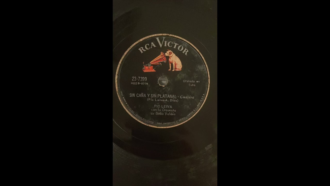 Pio Leiva con la Orquesta de Bebo Valdes, Sin Caña y Sin Platanal, RCA-Victor 23-7399