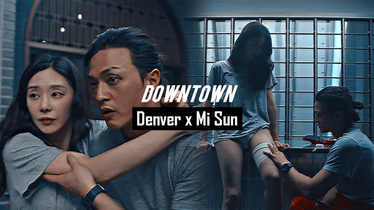 Money Heist: Korea MV || Denver x Mi Sun || Downtown