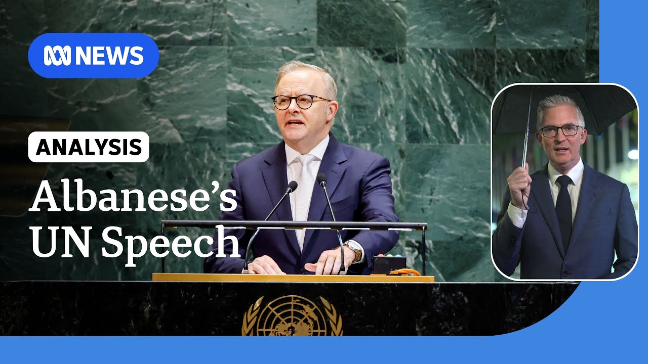 Albanese 'at odds’ with Trump as David Speers analyses PM’s UN speech | ABC NEWS