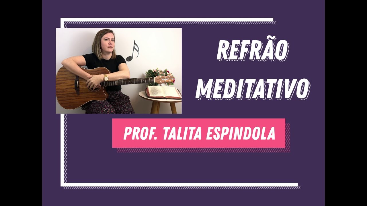 Refrão Meditativo (várias opções)