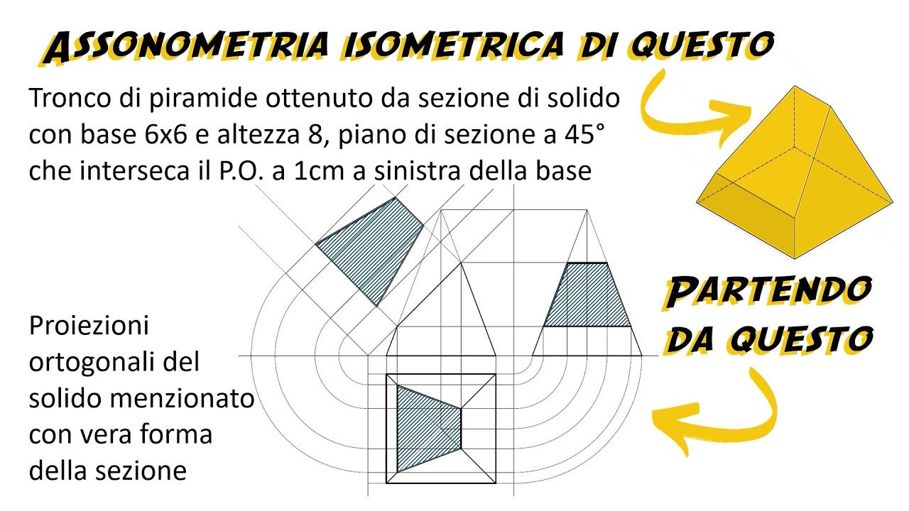 Assonometria isometrica di un tronco piramide sezionata a 45°