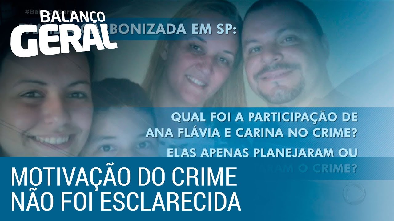 Motivação do assassinato de família carbonizada no Grande ABC ainda é investigada