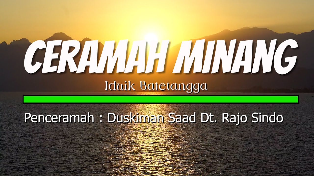 Ceramah minang - Adaik batetangga bersama Duskiman Saad Dt. Rajo Sindo #ceramahminang @UrangMinang