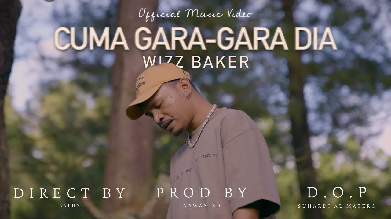 Wizz Baker - Cuma Gara-Gara Dia (Official Music Video)