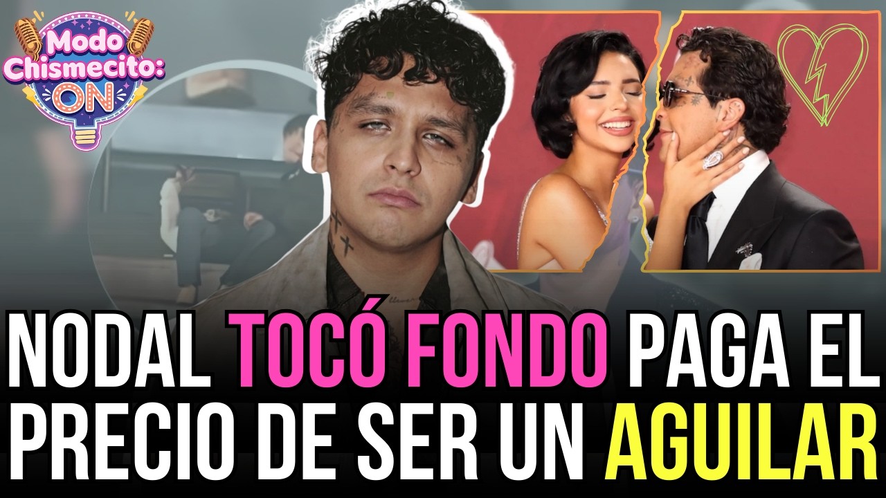 ¡ESCÁNDALO! 🔥😱Se acabó el CUENTO DE HADAS: Nodal destruido y los Aguilar sin máscara