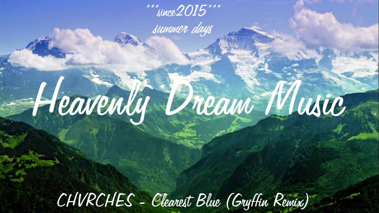 CHVRCHES - Clearest Blue (Gryffin Remix)
