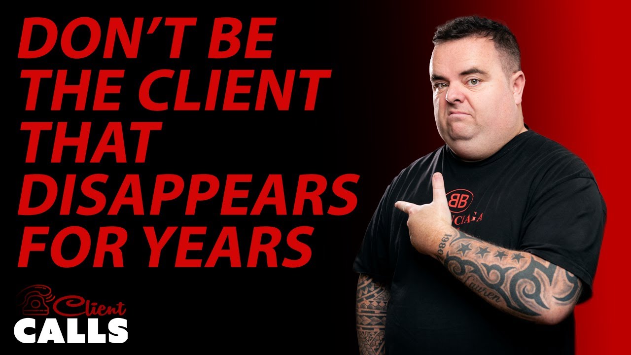 Don't Be the Client That Reappears After Years of Silence [Client Calls]