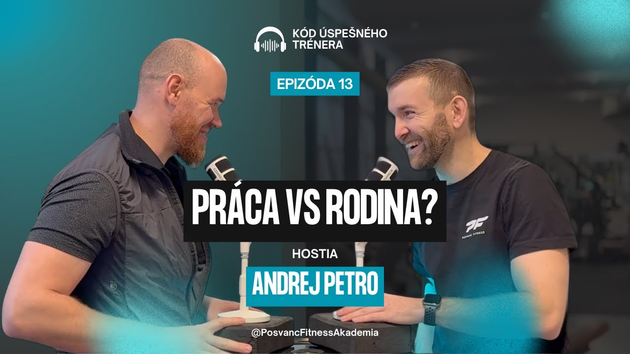 Kód ÚT #13 I Tomáš Pošvanc I Andrej Petro - Dá sa skĺbiť bežný pracovný deň trénera a rodina?