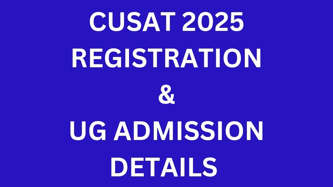 CUSAT 2025 Registration & UG (BTECH/INTEGRATED/LAW/BVOC)Course Details