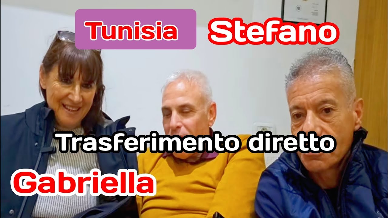 Tunisia: Stefano Trasferimento diretto e Gabriella Vacanza prova