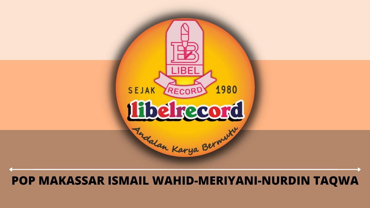 POP MAKASSAR NURDIN TAQWA-ISMAIL WAHID (Official Libel Record Channel)