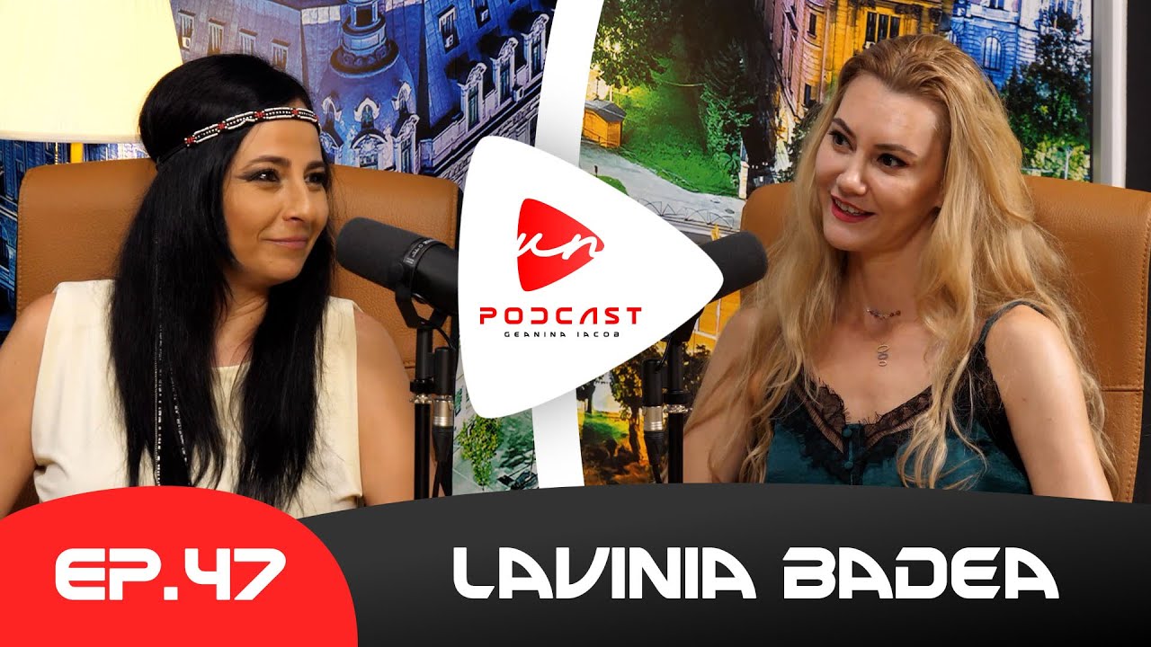 LAVINIA BADEA: „Sufletele care sunt făcute să se regăsească, se regăsesc“ | Un Podcast #47