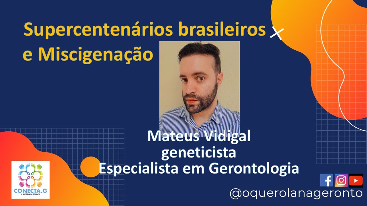 Supercentenários brasileiros e Miscigenação               #idosos #longevidade #centenario #genoma
