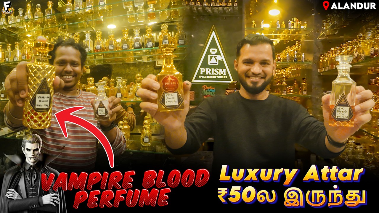 ரத்தக்காட்டேரி Blood Perfume 😱 | ₹50ல இருந்து Perfume | Prism Spectrum of Smells #ffvlogs