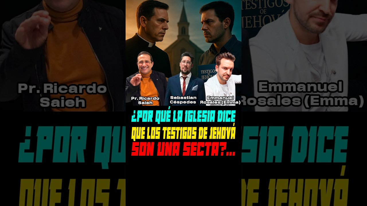 ¿Por qué la iglesia dice que los testigos de Jehová son una secta?