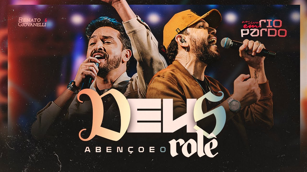 Renato e Giovanelli - DEUS ABENÇOE O ROLÊ