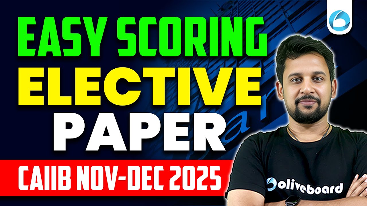 CAIIB Nov-Dec Elective Paper 2025 | EASY SCORING | Highest Scoring Elective | Must Watch!