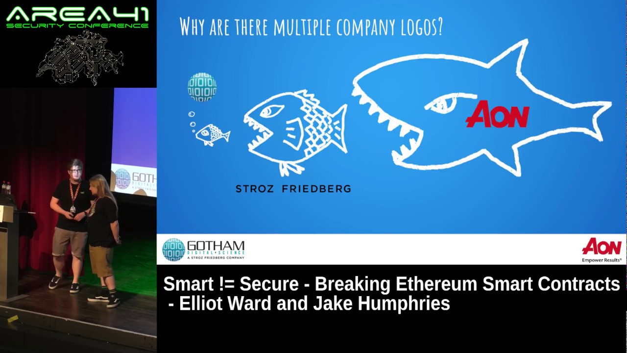 Area41 2018: Elliot Ward and Jake Humphries: Smart != Secure - Breaking Ethereum Smart Contracts