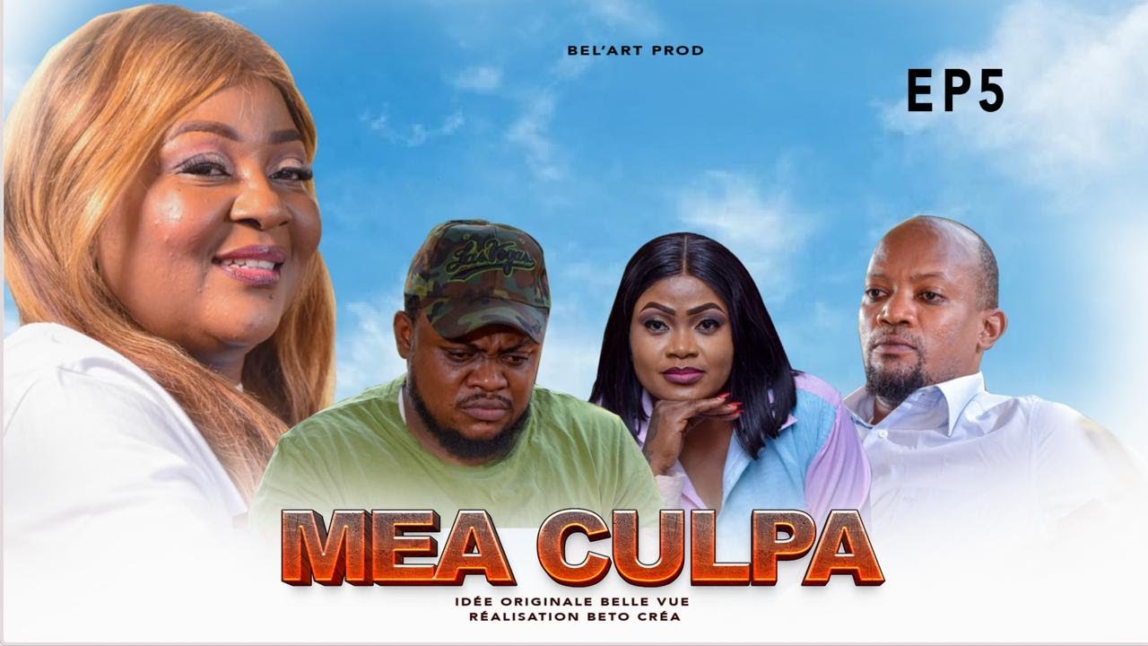 MEA CULPA EPISODE 5 [Nouveau Film congolais] Bel-Art Prod Septembre 2024