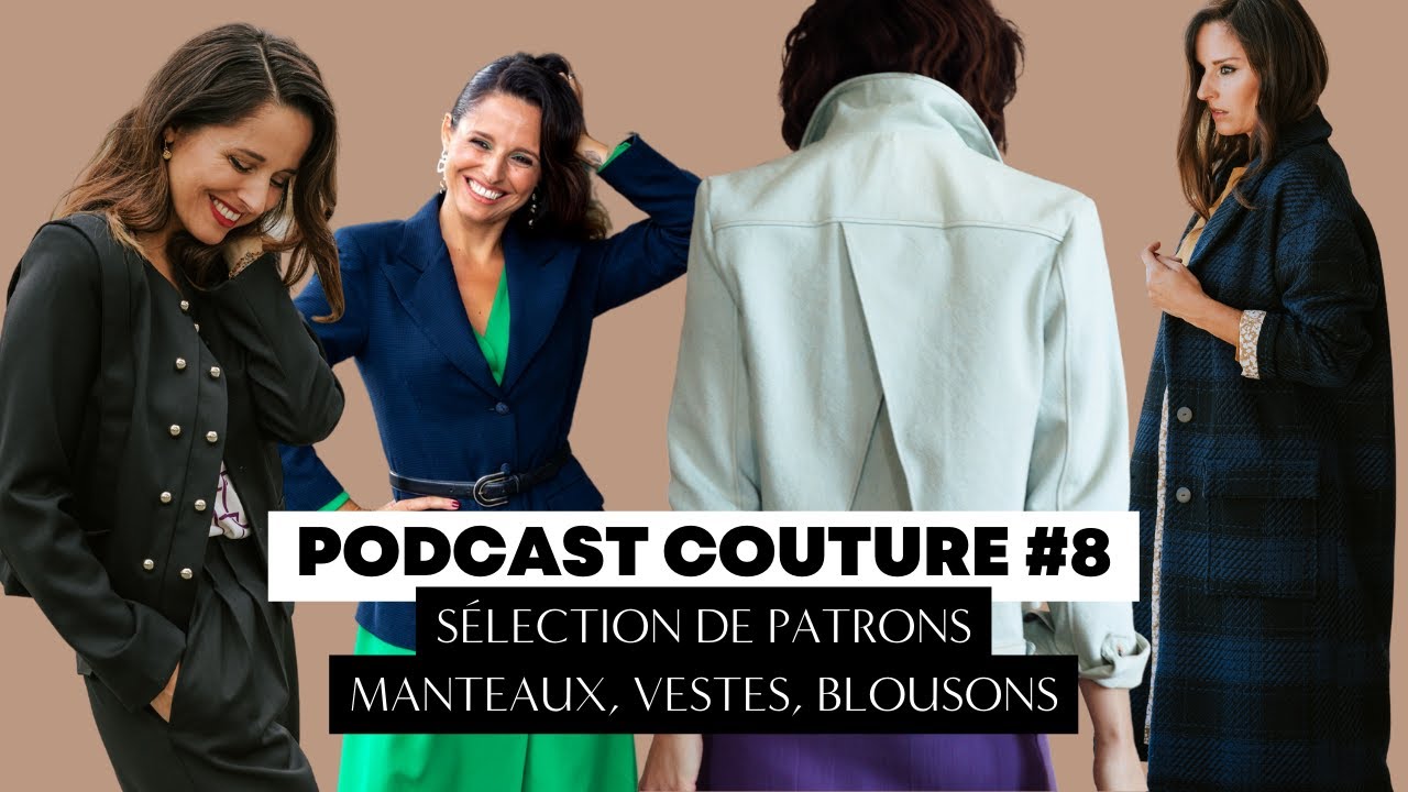 Podcast couture #8 🧥 Manteaux, vestes, blousons et idées de looks !
