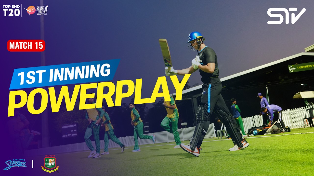 Adelaide Strikers Innings Powerplay | Strikers vs Bangladesh | Match 15 | Top End 2026 | ZP1T
