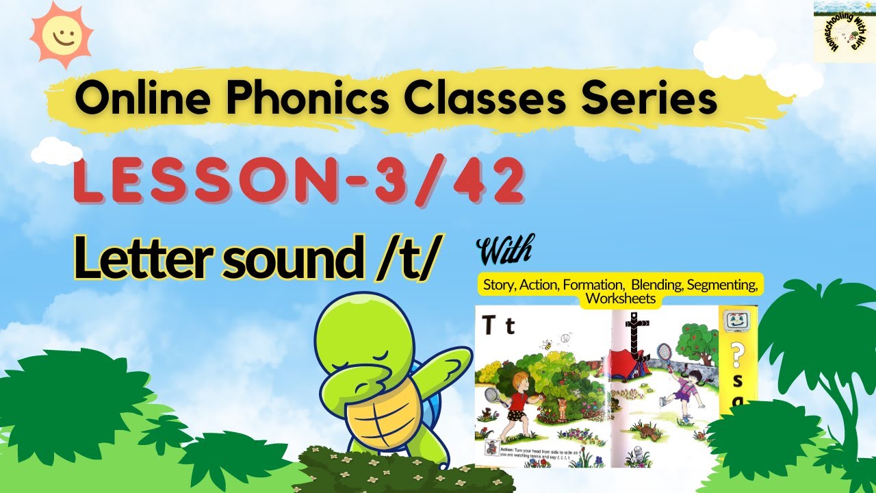 Phonics Lesson 3/Sound Of Letter T with a Story, Action, Formation, Blending, Segmenting, Worksheets