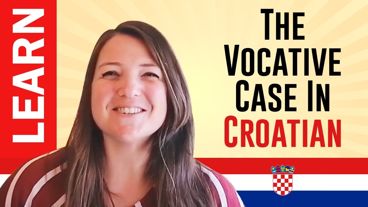 The Vocative Case: Quickly Learn How To Address Someone In Croatian