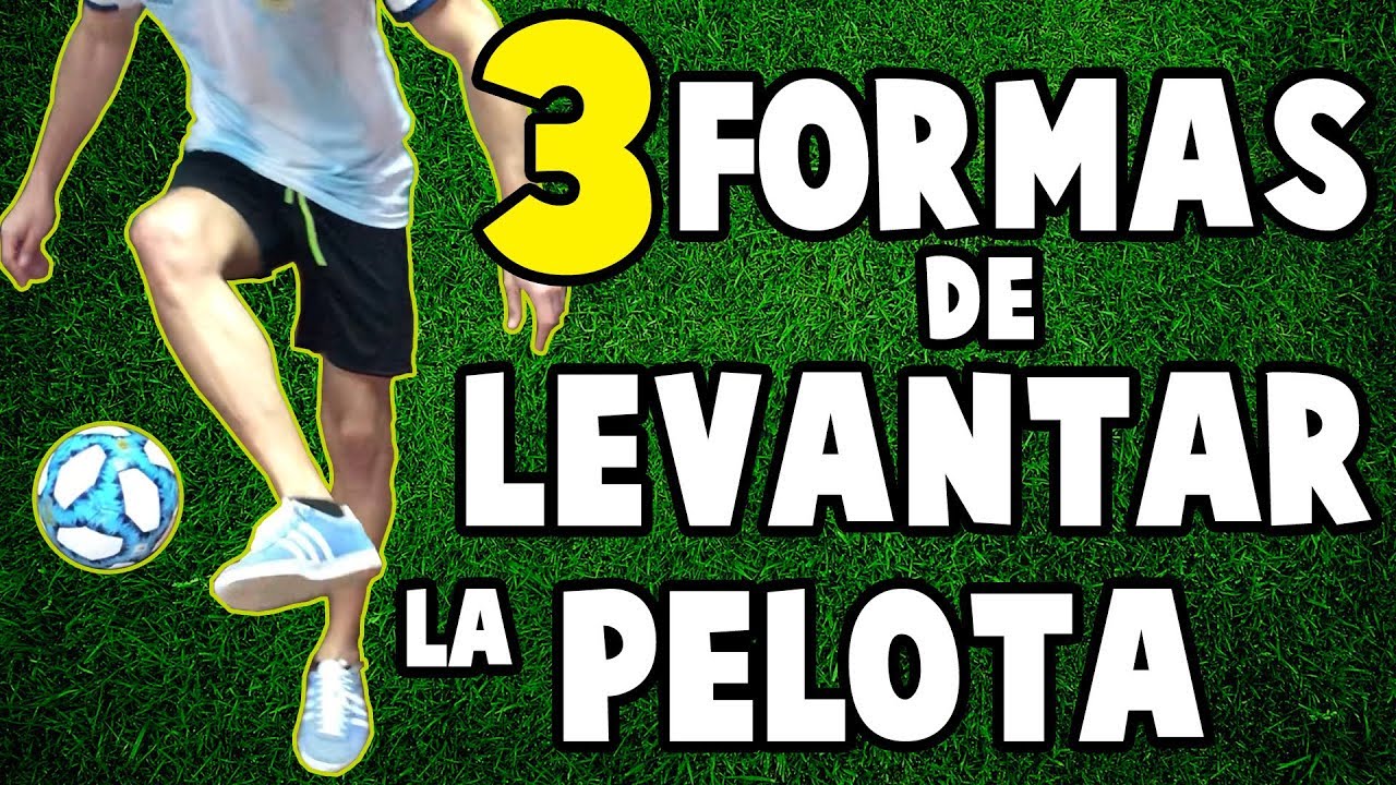 3 FORMAS INCREIBLES de LEVANTAR la PELOTA - *Paso por paso*