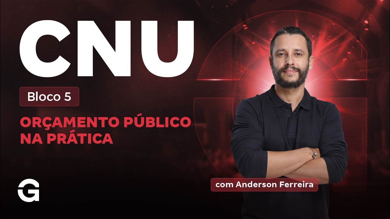 CNU 2025: Bloco 5 | Orçamento Público na Prática