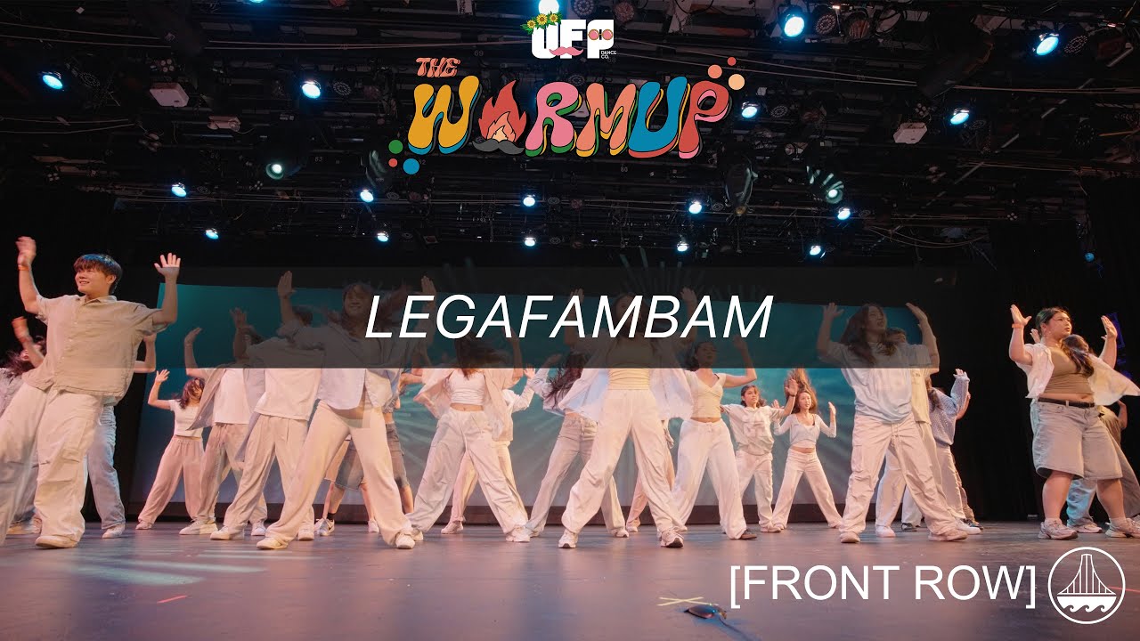 LegaFamBam | UFP Presents: The Warmup 2025 | FRONT ROW