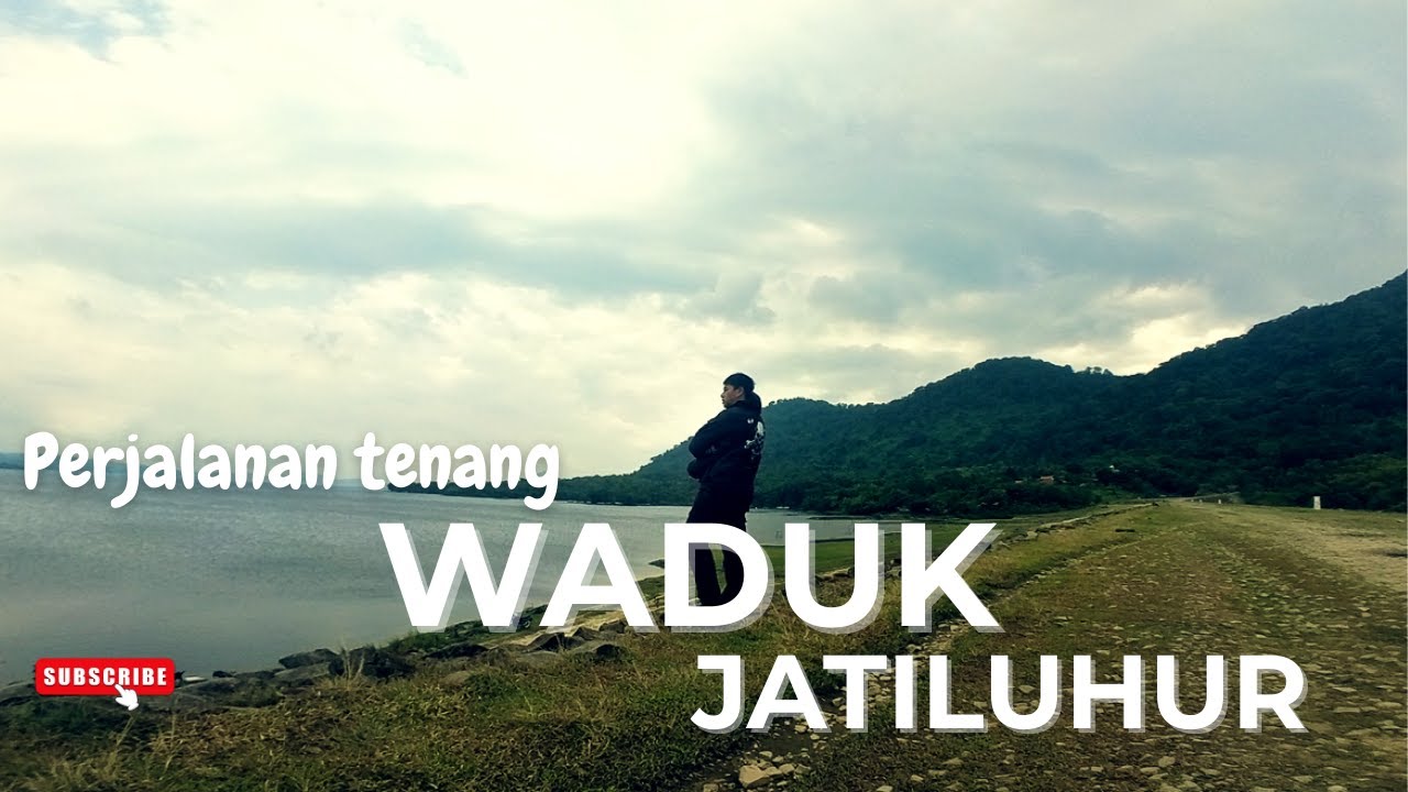 Waduk Jatiluhur, Tempat Terbaik Menenangkan Pikiran