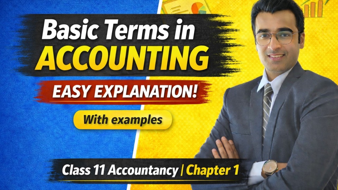 Basic Terms in Accounting with Examples | Class 11 Accountancy Chapter 1 | Simple Explanation