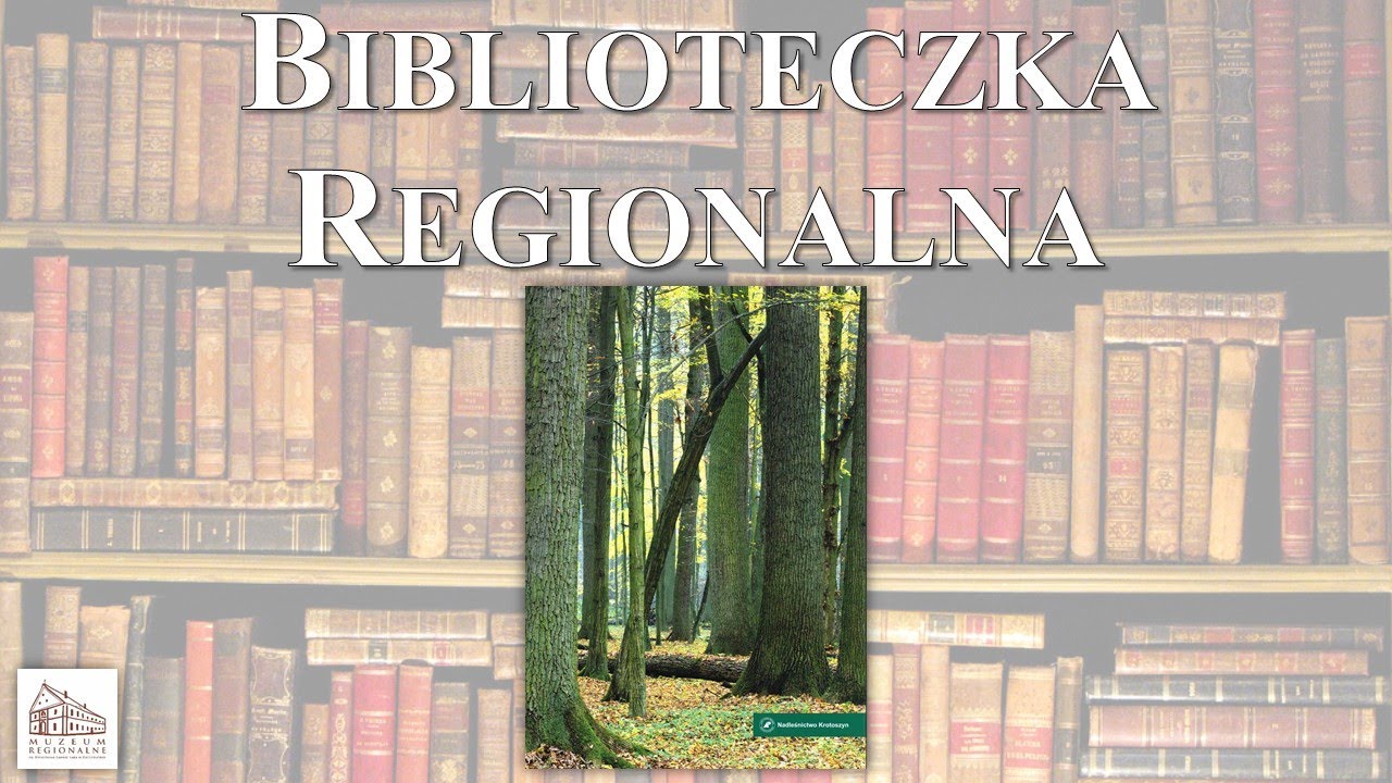 Biblioteczka Regionalna: Nadleśnictwo Krotoszyn