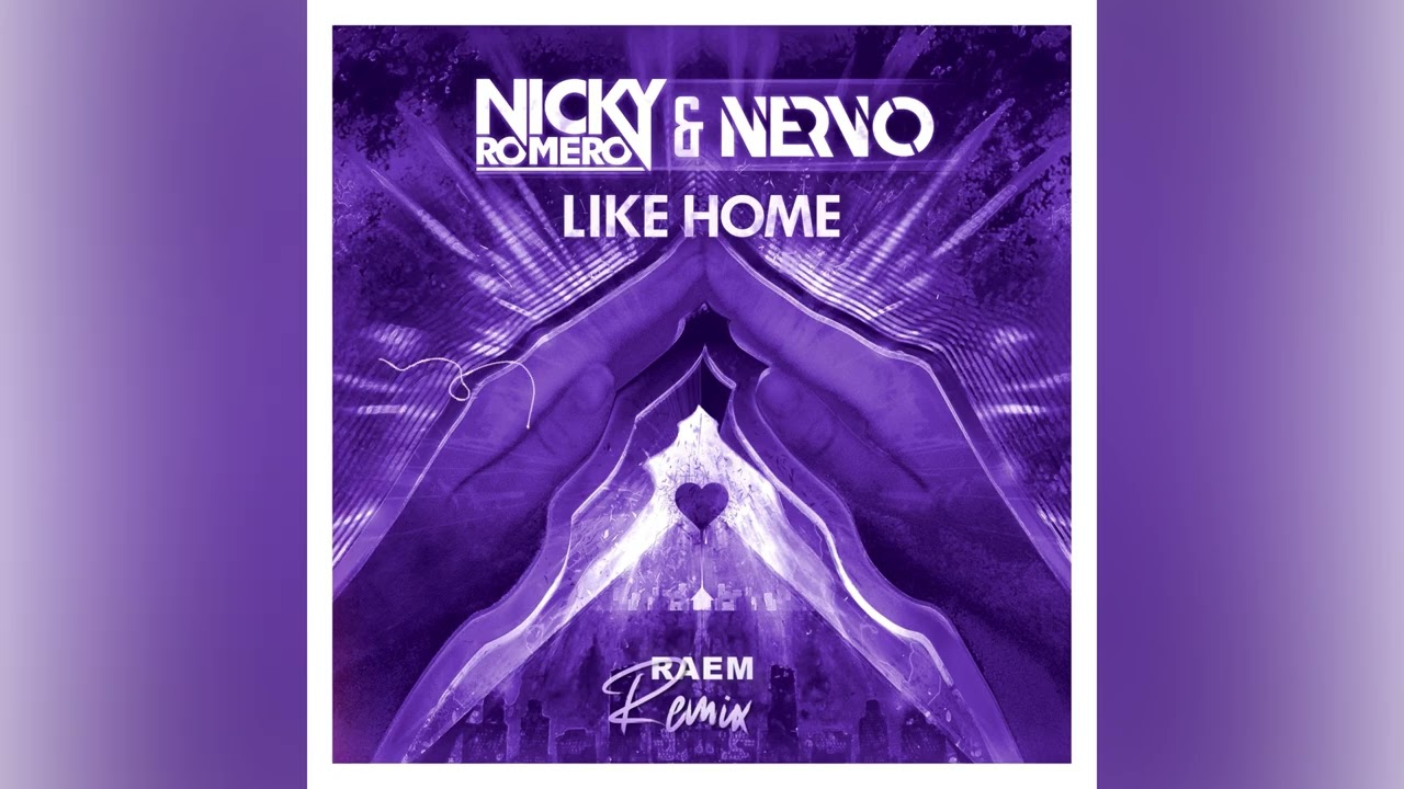 Nicky Romero & NERVO – Like Home (RAEM Remix)