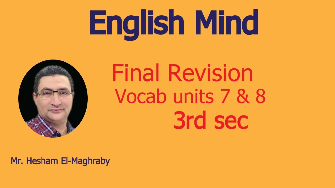 حل كتاب جيم تالتة ثانوي 2023 | كلمات الوحدات 7 & 8 | مستر هشام المغربي