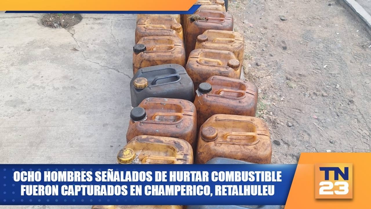 Ocho hombres señalados de hurtar combustible fueron capturados en Champerico, Retalhuleu