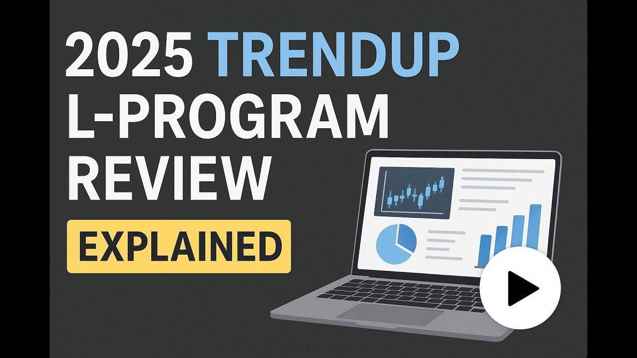2025 TrendUp Now L-Program Review | Explainer