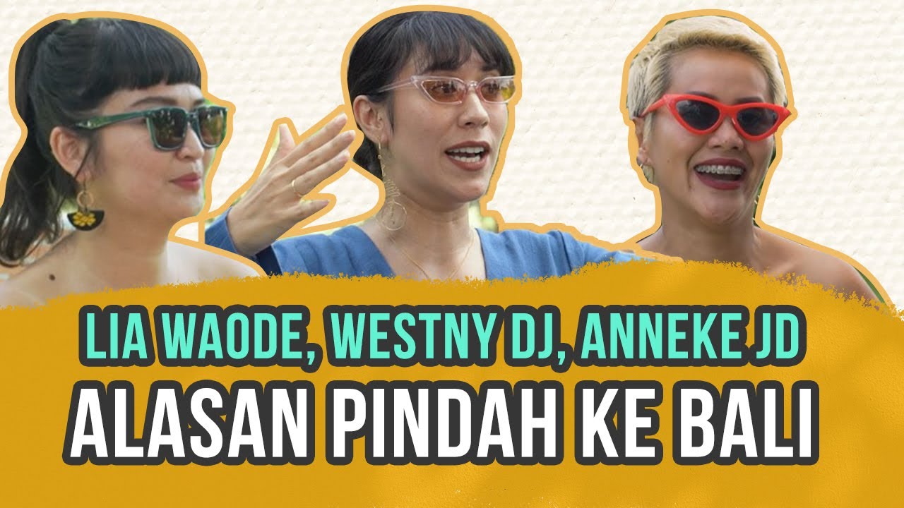 INI ALASAN LIA WAODE, WESTNY & ANNEKE PINDAH KE BALI | MENGENAL KULTUR & KEBUDAYAAN BALI