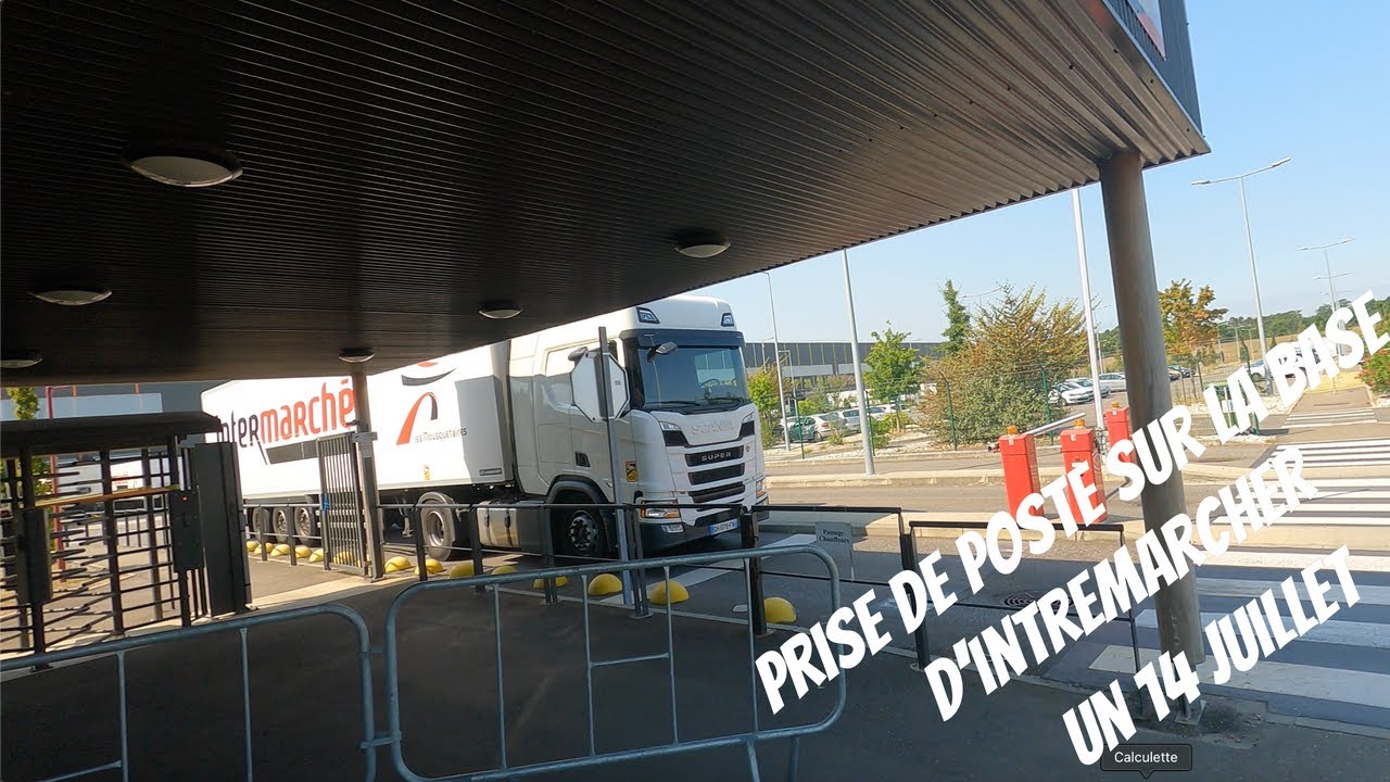 PRISE DE POSTE CHAUFFEUR INTERMARCHE ENTA UN 14 JUILLET